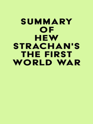 cover image of Summary of Hew Strachan's the First World War